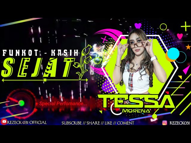 FUNKOT KASIH SEJATI - SPECIAL PERFOMANCE DJ TESSA MORENA 2021 class=