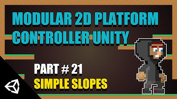 Modular 2D Platform Controller Unity: Part 21 Simple Slopes