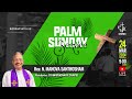 2432024 palm sunday morning service  rev n manova santhosham