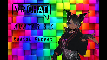 Vrchat avatar 3.0  Radial Puppet