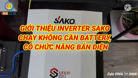 CÁC DÒNG INVERTER SAKO CHẠY KHÔNG CẦN BATTERY - CÓ CHỨC NĂNG BÁN ĐIỆN [T&t SOLAR]