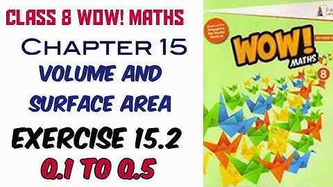Exercise 15.2 Q.1 to Q.5 Class 8 Wow Maths
