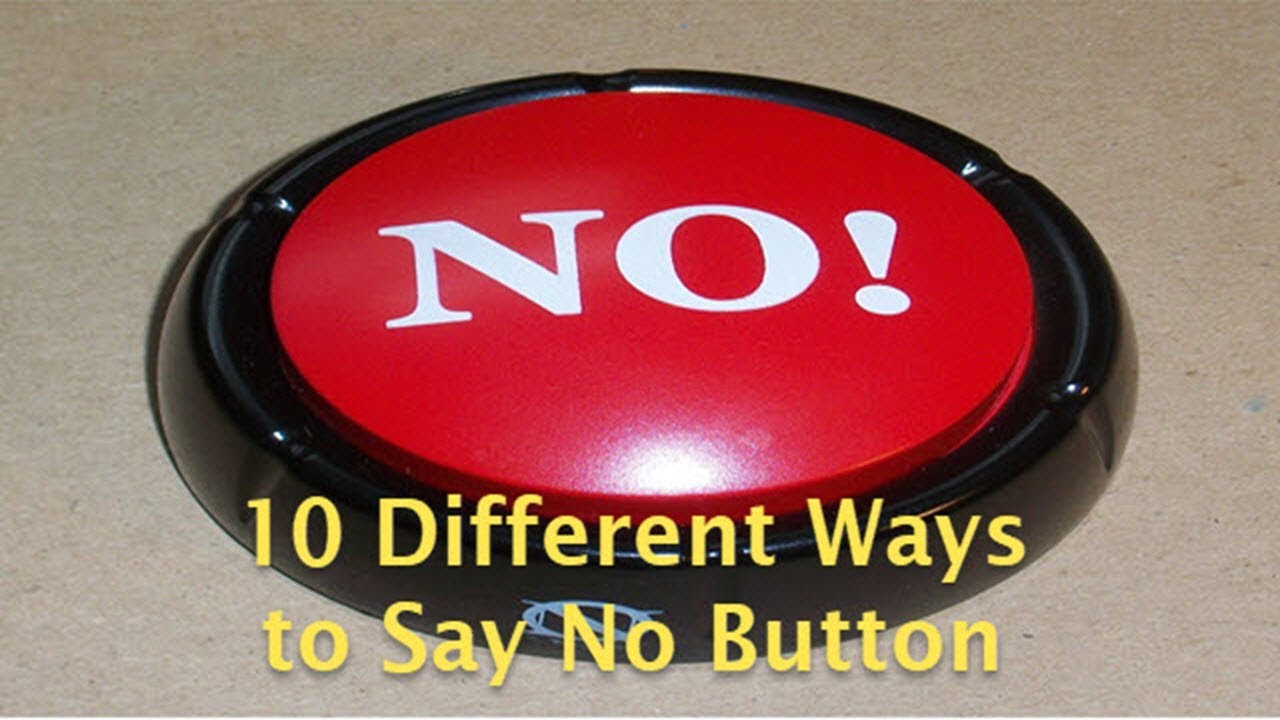 10 Ways to Say No Button 