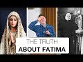 The Truth about Fatima... Today