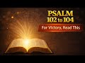 PSALM 102,103,104 THE LIVING WORD OF GOD. THE HOLY BIBLE 