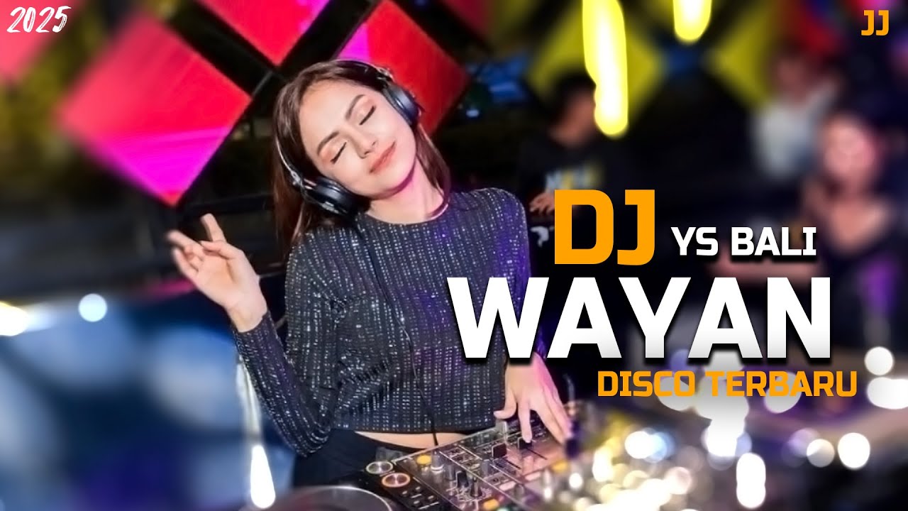 DJ WAYAN - YS BALI | DJ DISCO TERBARU