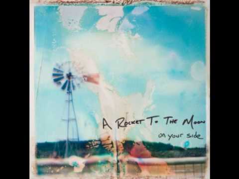 A Rocket to the Moon (+) When I'm Gone