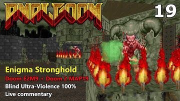 Amalgoom - MAP19 + E2M9: Enigma Stronghold (Blind Ultra-Violence 100%)