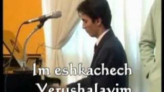 Video thumbnail of "im eshkajej Yerushalayim"