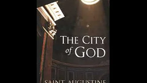 The City of God - Saint Augustine (3 of 4)