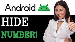 How To Hide Or Block Your Number When Calling On Android (2025)