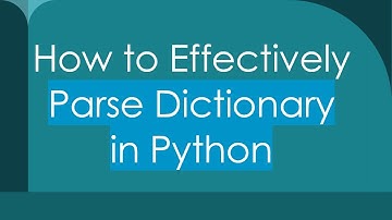 How to Effectively Parse Dictionary in Python