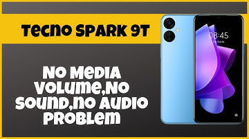 Tecno Spark 9T No Media Volume,No sound,no audio problem || Solution of sound problems