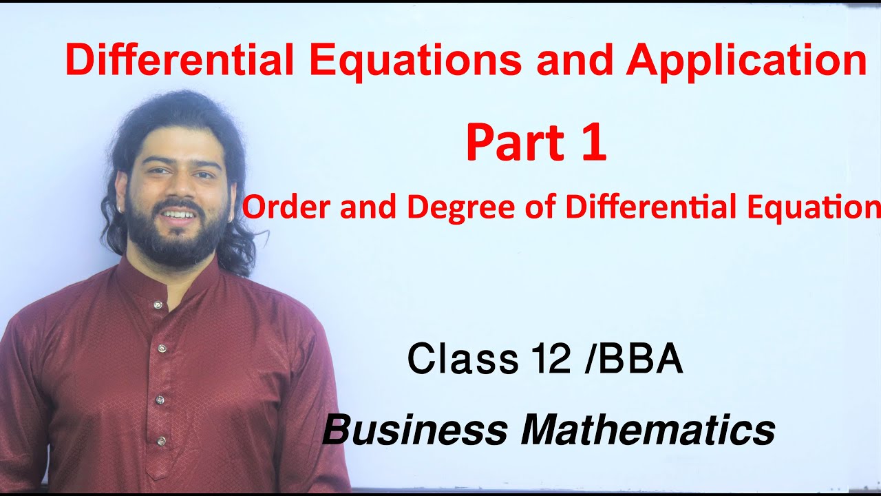 Differential Equations and Application Part 1 Class 12/ BBA Business ...