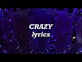 Melanie Martinez - Crazy (Lyrics)