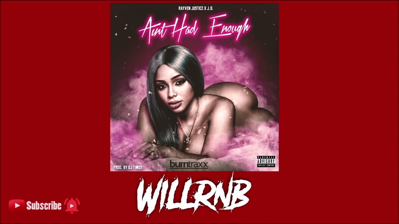 Watch Rayven Justice x J.O. - Aint Had Enough (Prod. By DJ Timos) (RnBass 2022) on YouTube Watch Rayven Justice x J.O. - Aint Had Enough (Prod. By DJ Timos) (RnBass 2022) on YouTube