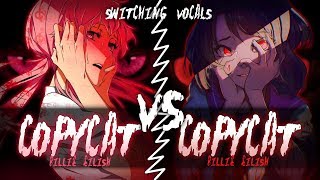 ◤Nightcore◢ ↬ COPYCAT //kopyacı// [Switching Vocals]