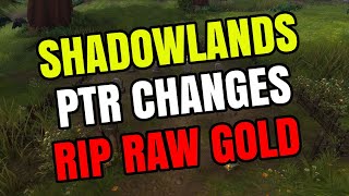 Shadowlands PTR Pre Patch Changes For Gold Makers In WoW | RIP Raw Gold