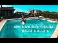 COSTRUZIONE PISCINA INTERRATA IN CEMENTO ARMATO DALLA A ALLA Z   TIME LAPSE