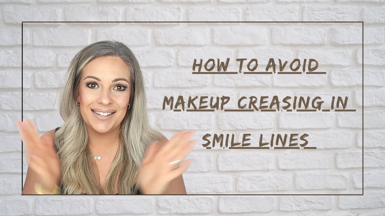 How to avoid smile line forming in foundation No more makeup creasing