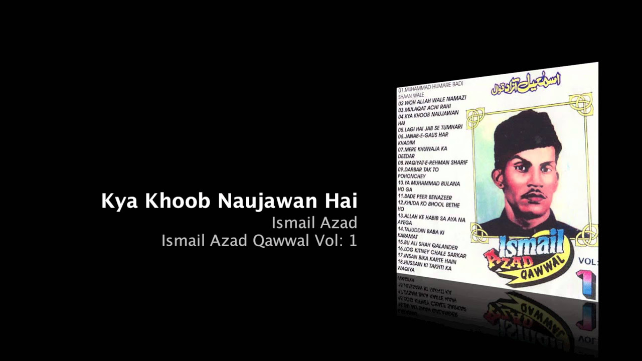 Kya Khoob Naujawan Hai   Ismail Azad