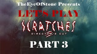 Lets Play: Scratches - Part 3