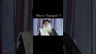 Who is &quot;Ganapati&quot; ?