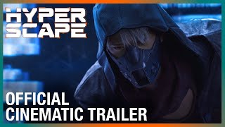 Hyper Scape Official Cinematic Trailer