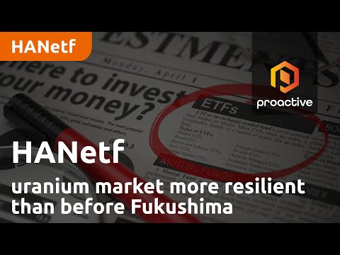 Uranium market now more resilient than before Fukushima - HANetf