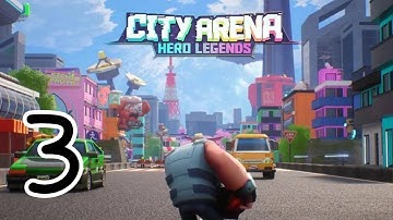 City Arena: Hero Legends - Gameplay Walkthrough Part 3 (iOS, Android)