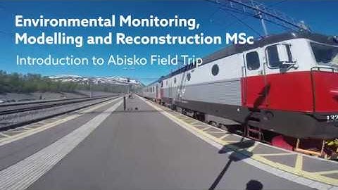 Environmental Monitoring, Modelling & Reconstruction MSc | Abisko Field Trip