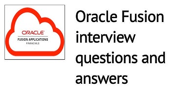 Oracle Fusion interview questions and answers