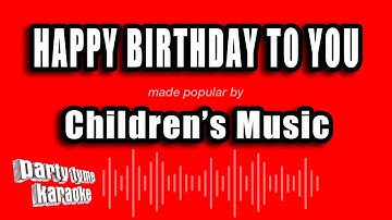 Thumbnail of Children's Music - Happy Birthday To You (Karaoke Version)