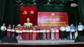 Liên đoàn Lao động thành phố Vũng Tàu tổng kết hoạt động năm 2022 | BRTgo