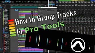 How to Group and Modify Tracks in Pro Tools