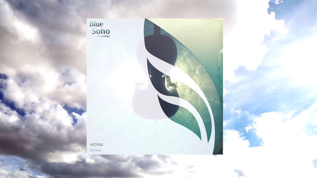 Hoyaa - Divine (Original Mix) [Blue Soho]