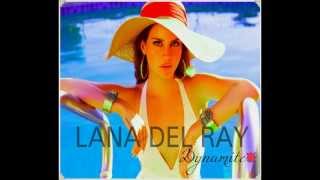 Dynamite - Lana Del Rey