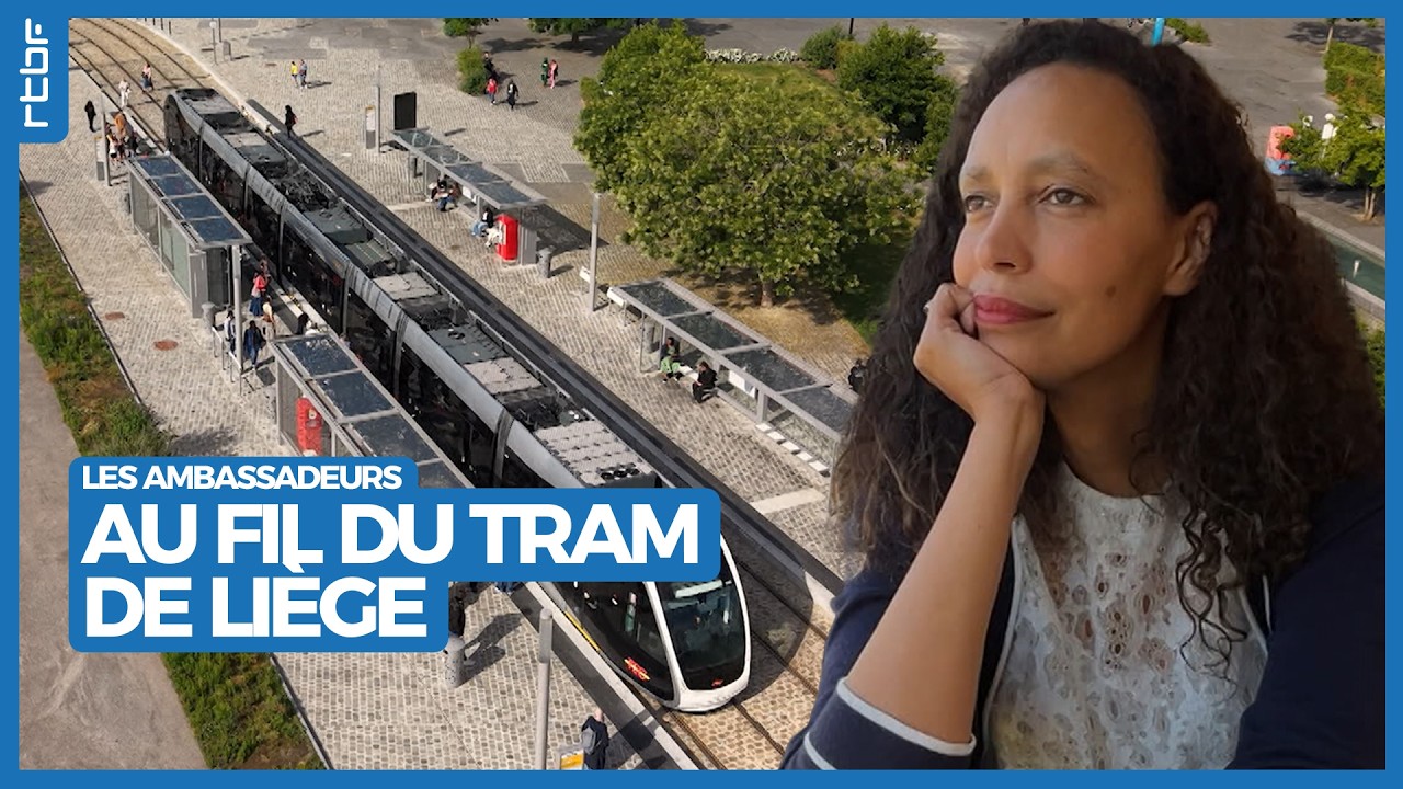 Au fil du tram de Liège - Les Ambassadeurs