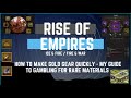 How to make gold gear quickly  my guide to gambling for rare materials  rise of empires ice  fire