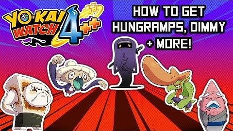 How to get Hungramps, Dimmy + More in Yo-kai Watch 4!
