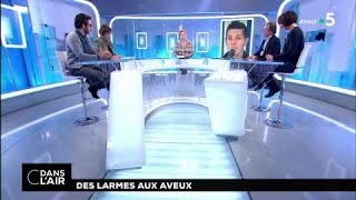 Des larmes aux aveux #cdanslair 31.01.2018