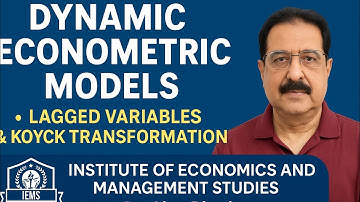 Dynamic Econometric Models  Lagged Variables & Koyck Transformation | Vol. 12 for UGC NET, GATE, IES