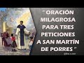 ORACIÓN MILAGROSA PARA TRES PETICIONES A SAN MARTÍN DE PORRES