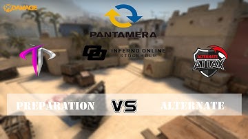 Preparation vs. ALTERNATE aTTaX | IOS Pantamera Challenge #2 - Spiel um Platz 3 | de_mirage Map 1