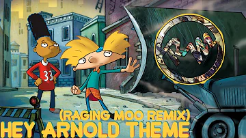 Hey Arnold Theme (Raging Moo Remix)