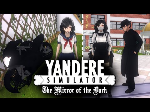 Роскошный и мрачный мод - The Mirror of the Dark - Yandere Simulator
