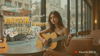 Download Lagu Akustik Brew ☕🎶 | Lagu Akustik Terbaru 2026 Nonstop 😄 MP3