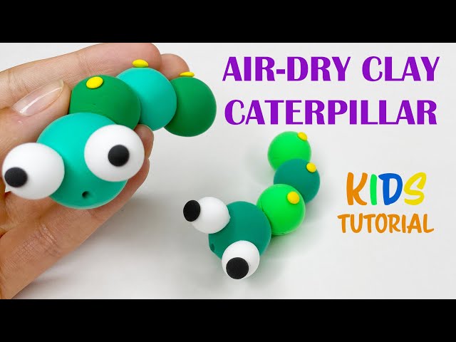 Modeling clay CATERPILLAR, Kids tutorial