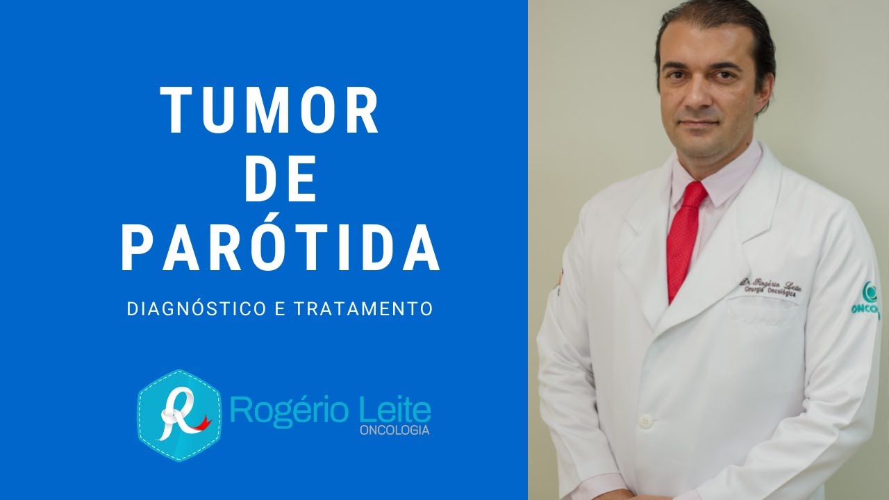 Tumor de parótida | Dr. Rogerio Leite