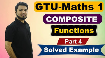 Composite Functions in HINDI | (Part-4)Solved Example | GTU Maths 1 | Well Academy